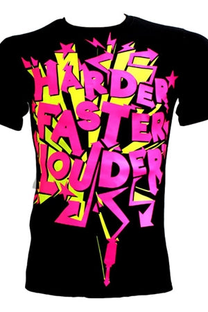 Harder Faster Louder T-shirt
